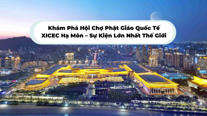 Hội Chợ Phật Giáo Quốc Tế Hạ Môn